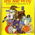 Tell Me Why : Answers to 100s of questions kids ask HB :: FREE Shipping Tell Me Why : Answers to 100s of questions kids ask HB :: FREE Shipping