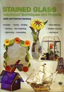 STAINED GLASS Advanced Techniques and Projects :: FREE Shipping