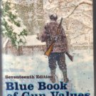 Blue Book of Gun Values :: 17th Edition :: FREE Shipping