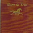 Born to Trot :: 1950 HB :: FREE Shipping