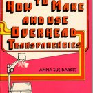 HOW TO MAKE AND USE OVERHEAD TRANSPARENCIES 1979 :: FREE Shipping