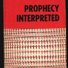 PROPHECY INTERPRETED with Study Guide 1973 FREE Shipping