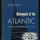 Graveyard of the ATLANTIC SHIPWRECKS OF THE NORTH CAROLINA COAST 1952 HB w/DJ FREE Shipping