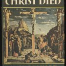 THE DAY CHRIST DIED :: Jim Bishop 1957 HB w/DJ FREE Shipping THE DAY CHRIST DIED :: Jim Bishop 1957 HB w/DJ FREE Shipping