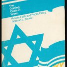 THE COMING CRISIS IN ISRAEL Private Faith and Public Policy 1973 MIT FREE Shipping THE COMING CRISIS IN ISRAEL Private Faith and Public Policy 1973 MIT FREE Shipping