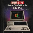 The TIME-LIFE Step-by-Step Guide to the IBM PC 1984 HB FIRST EDITION FREE Shipping