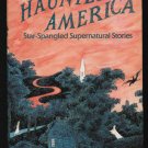 HAUNTED AMERICA 1990 HB w/ DJ   FREE Shipping