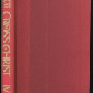 THE CROSS OF CHRIST 1986 HB   FREE Shipping