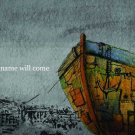 A Name Will Come EP - International Shipping