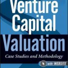 Venture Capital Valuation: Case Studies and Methodology Website by Carver: New Venture Capital Valuation: Case Studies and Methodology Website by Carver: New