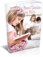 Teaching Good Decision Making Skills eBook in PDF Format with Digital Delivery!&Acirc;&nbsp; [Download]