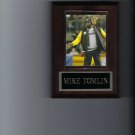 MIKE TOMLIN PLAQUE PITTSBURGH STEELERS FOOTBALL NFL