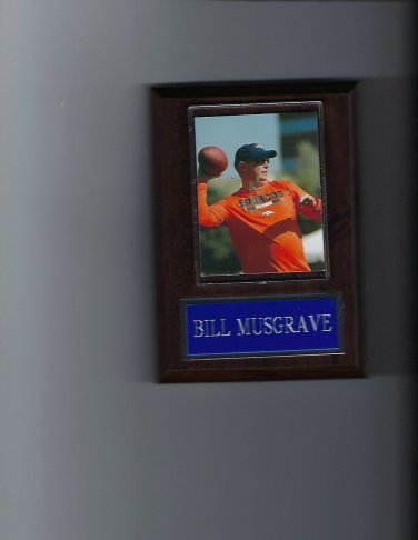 BILL MUSGRAVE PLAQUE DENVER BRONCOS FOOTBALL NFL