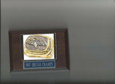 DENVER BRONCOS SBXXII CHAMPS RING PLAQUE FOOTBALL NFL 1997