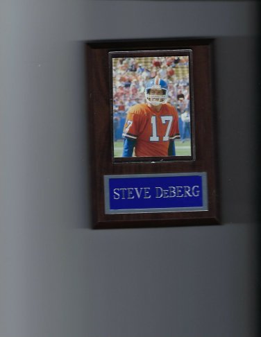 STEVE DeBERG PLAQUE DENVER BRONCOS FOOTBALL NFL