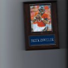 BROCK OSWEILER PLAQUE DENVER BRONCOS FOOTBALL NFL