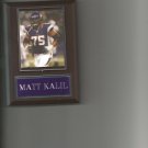 MATT KALIL PLAQUE MINNESOTA VIKINGS FOOTBALL NFL