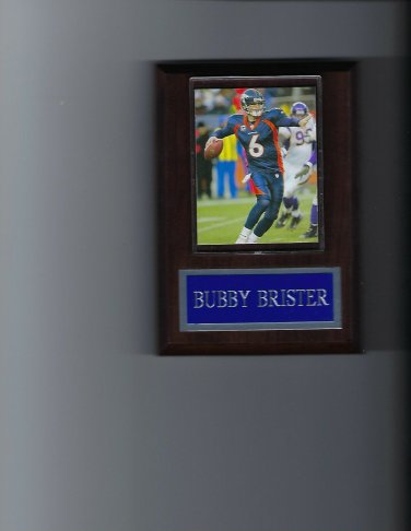 BUBBY BRISTER PLAQUE DENVER BRONCOS FOOTBALL NFL