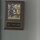 IKE TAYLOR PLAQUE PITTSBURGH STEELERS FOOTBALL NFL