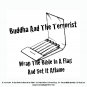 Buddha And The Terrorist - Wrap The Bible In A Flag And Set It Aflame