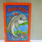 Maui-Maui A Serendipity Book by Stephen Cosgrove 1980 Vintage Children's Book