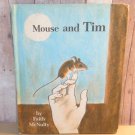 Mouse and Tim by Faith McNulty - 1978 Hardcover Weekly Reader Vintage Children's