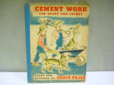 Cement Work for Sport And Skinny Vintage Classic Children's Book