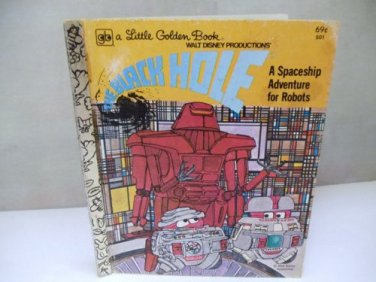 The Black Hole A Spaceship Adventure for Robots Vintage Golden Book Walt Disney