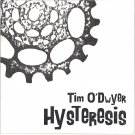 TIM O'DWYER - Hysteresis