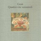 Giancarlo Lunati - Gesu Quattro Vite Verosimili Sellerio Editore Book 2000