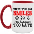 When the DM Smile It's Already Too Late Dungeons and Dragons Two-tone rim Coffee Mugs 15/11oz