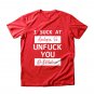 I Suck At Apologies So Unfu*k You Or Whatever Funny Offensive Unisex Adult T-shirts  Black S-3XL