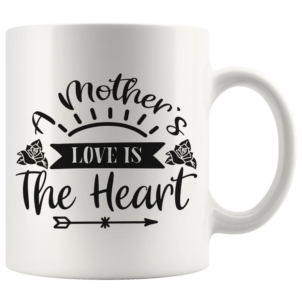 Mothers Love is the Heart Birtday Mothers Day Anniversary Gifts for Mom Coffee Mug White 11/15oz