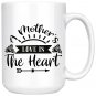 Mothers Love is the Heart Birtday Mothers Day Anniversary Gifts for Mom Coffee Mug White 11/15oz