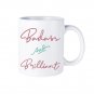 Badass and Brilliant Feminist Female Boss Gifts Coffee Mug White 11/15oz