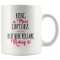 Gift for Mom, Being A Mom Isn't Easy But Here You Are Rocking It Coffee Mug White 11/15oz