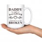 Dad and Daughter Gifts A Bond That Can't be Broken Coffee Mug White 11/15oz