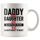 Dad and Daughter Gifts Always Heart To Heart Coffee Mug White 11/15oz