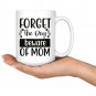 Humorous Dog Mom, Forget the Dog Beware of Mom Coffee Mug White 11/15oz