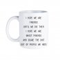 I Hope We're Friends Until We Die Funny Ghost Friends Coffee Mug White 11/15oz