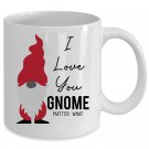 I Love You Gnome Matter What Coffee Mug Birthday Valentines Gifts White Cup 11/15oz