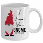 I Love You Gnome Matter What Coffee Mug Birthday Valentines Gifts White Cup 11/15oz