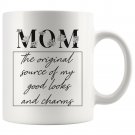 Gifts From Son Daughter To Mom, Mom the Original Source of My Good Looks and Charms Coffee Mugs