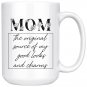 Gifts From Son Daughter To Mom, Mom the Original Source of My Good Looks and Charms Coffee Mugs