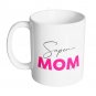 Super Mom Brave Nice Pretty Coffee Mug White 11/15oz, Birthday Anniversary Mothers Day Gifts For Mom