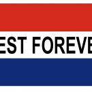 Be Best Forever Sign Flag 3*5ft