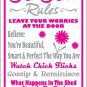 SHE SHED RULES 12" X 18" NOVELTY SIGN -BIRTHDAY, GIFT FOR HER, SHABBY CHIC, GIRL