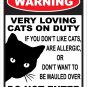 WARNING Very Loving Cats On Duty 12"X18" Aluminum Sign, Cat Lady, Feline, Kitten, Fun