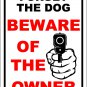 BEWARE OF OWNER - 12"X18" ALUM SIGN -MAN CAVE, 9MM, 2nd AMENDMENT, DOG, WARNING