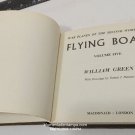 Flying Boats War Planes of the Second World War Vol 5 William Green Flying Boats War Planes of the Second World War Vol 5 William Green